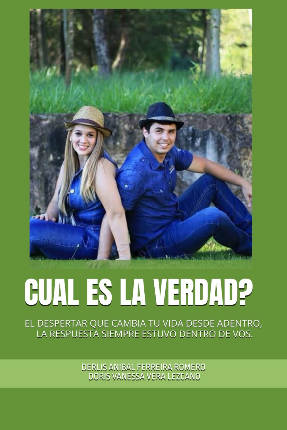 CUAL ES LA VERDAD?: EL DESPERTAR QUE CAMBIA TU VIDA DESDE ADENTRO , LA RESPUESTA SIEMPRE ESTUVO DENTRO DE VOS.