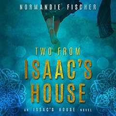 Two from Isaac's House Audiobook By Normandie Fischer cover art