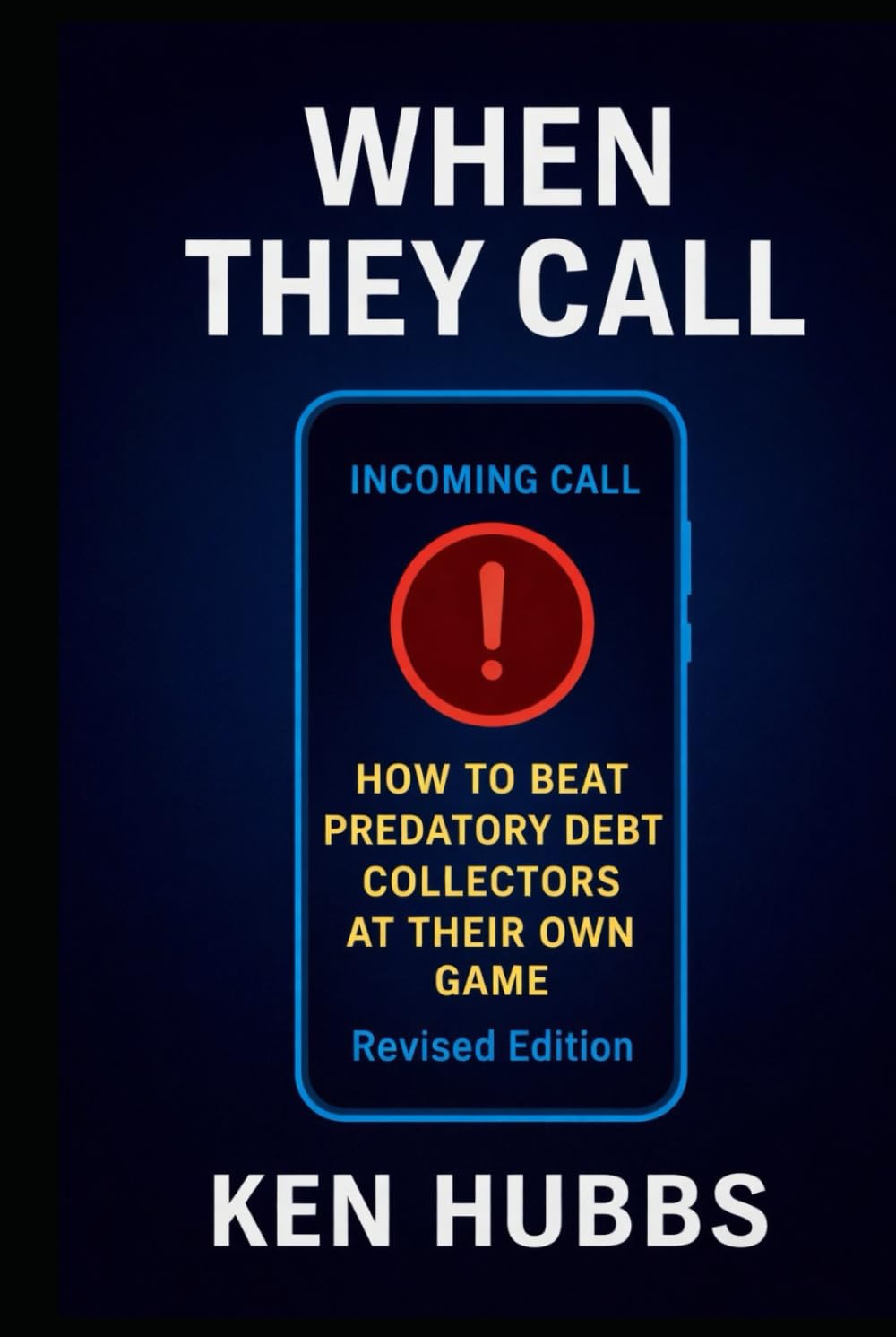 When They Call: How to Beat Predatory Debt Collectors at Their Own Game