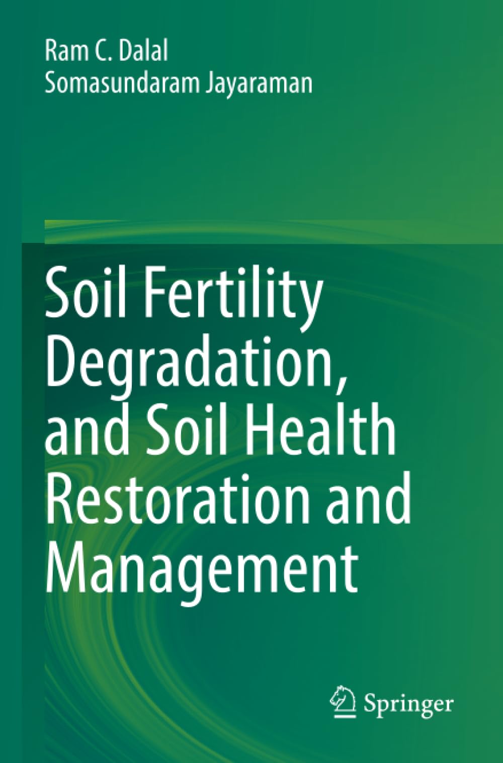 Soil Fertility Degradation, and Soil Health Restoration and Management