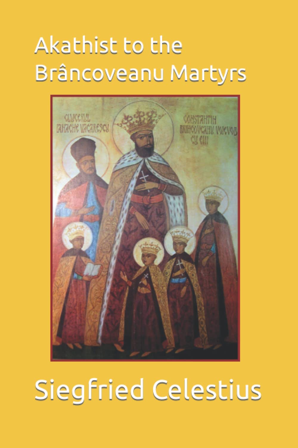 Akathist to the Brâncoveanu Martyrs