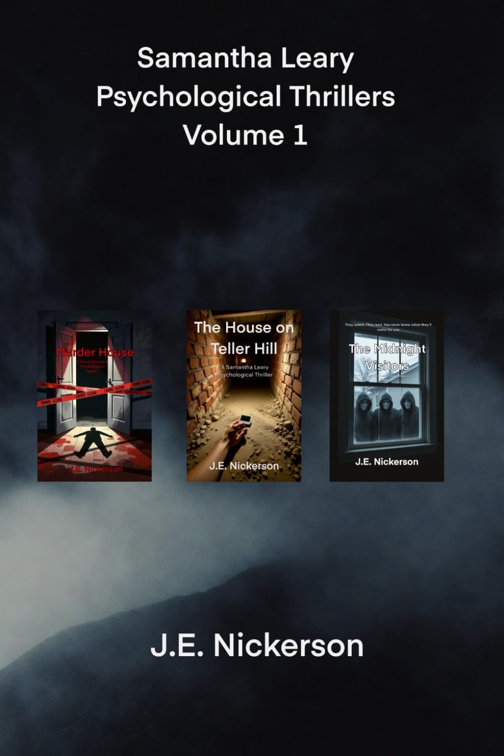 Samantha Leary Psychological Thrillers Volume 1: Murder House • The House on Teller Hill • The Midnight Visitors