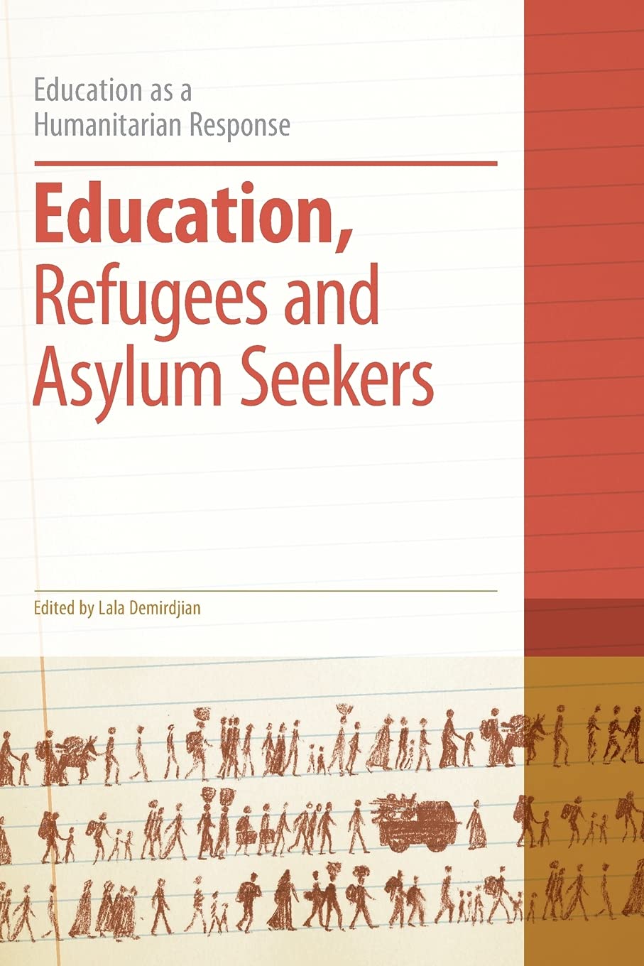 Education, Refugees and Asylum Seekers (Education as a Humanitarian Response)