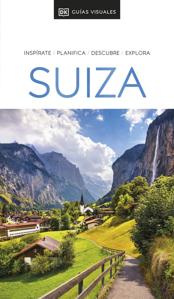 Suiza (Guías Visuales): Inspírate, planifica, descubre, explora (Guías de viaje)