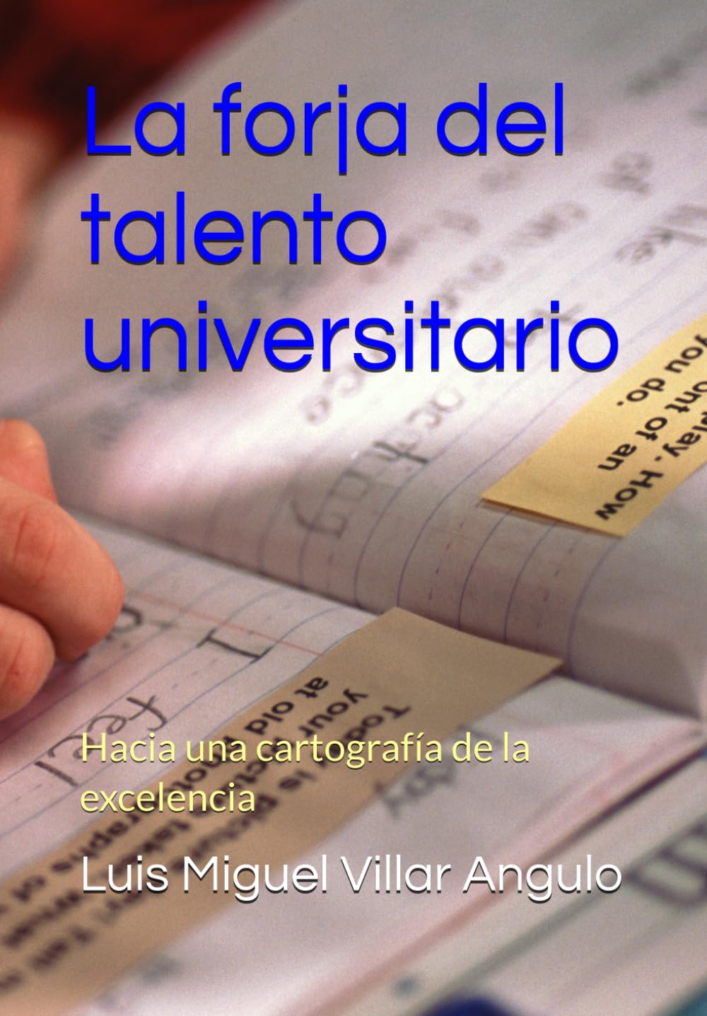 La forja del talento universitario: Hacia una cartografía de la excelencia