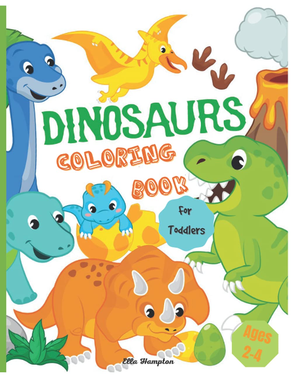 Dinosaur coloring book: Awesome & Fun Coloring Book for Kids, Toddlers, Ages 2-4| Great Gift for Boys & Girls