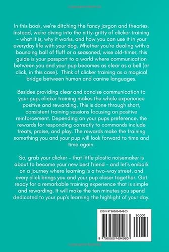 Click and Connect: A Real-World Guide to Clicker Training for You and Your Pup