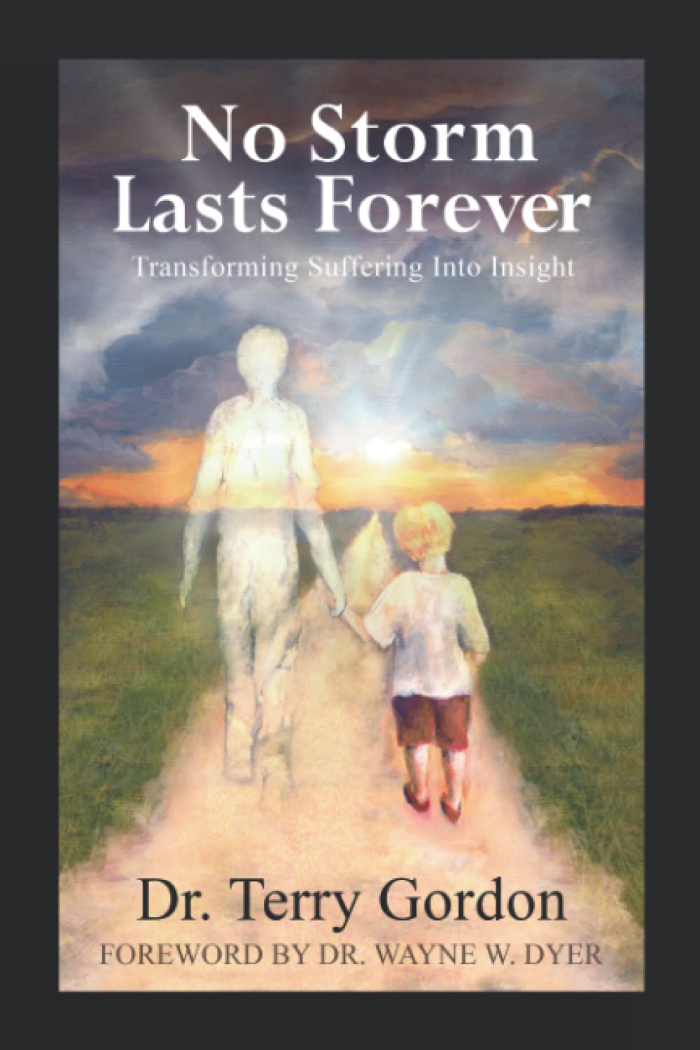 No Storm Lasts Forever: Transforming Suffering Into Insight