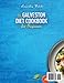 The Galveston Diet Cookbook for Beginners: 1800 Days of Scrumptious, Hormone-Balancing Recipes to Boost Energy, Burn Fat, and Transform Your Life. Includes a 60-Days Meal Plan