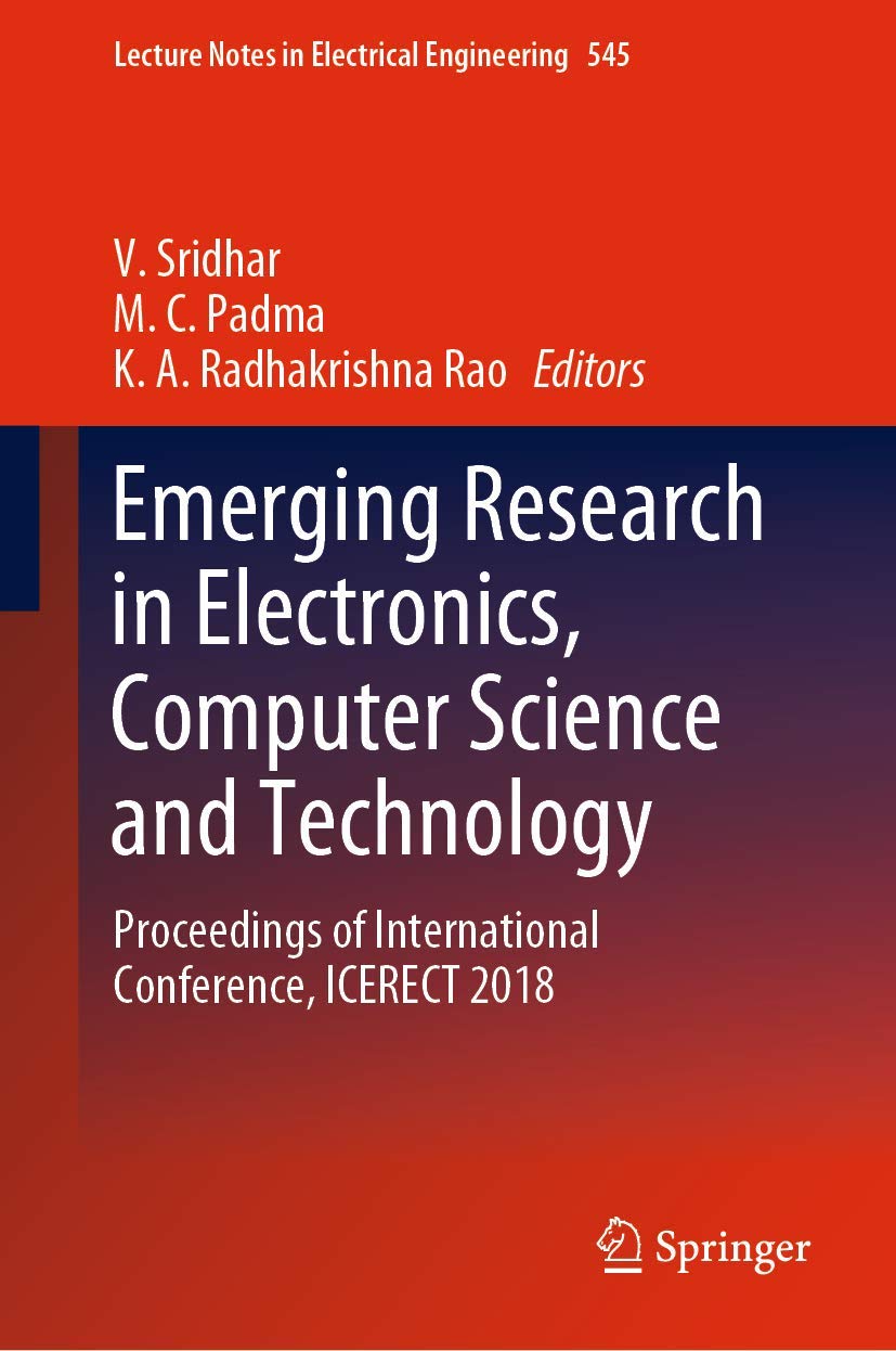 Emerging Research in Electronics, Computer Science and Technology: Proceedings of International Conference, ICERECT 2018