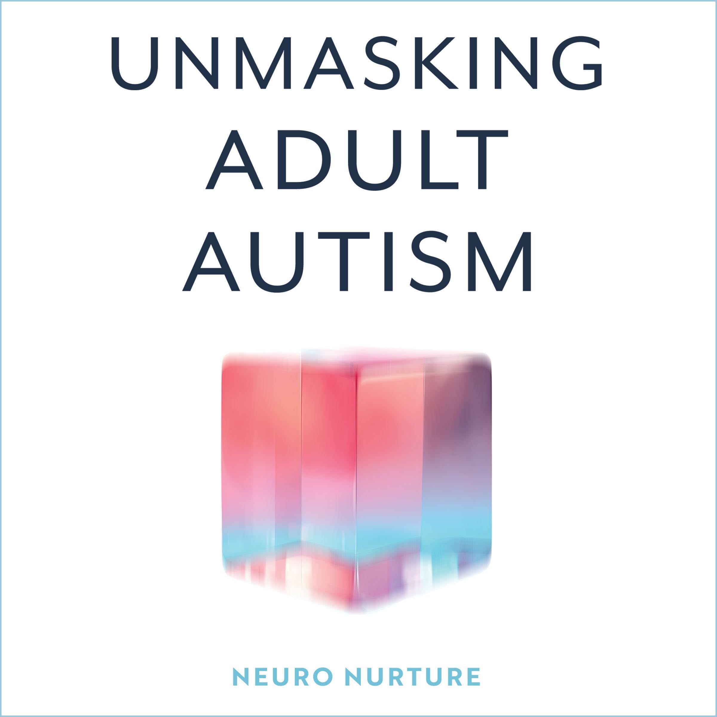 Unmasking Adult Autism