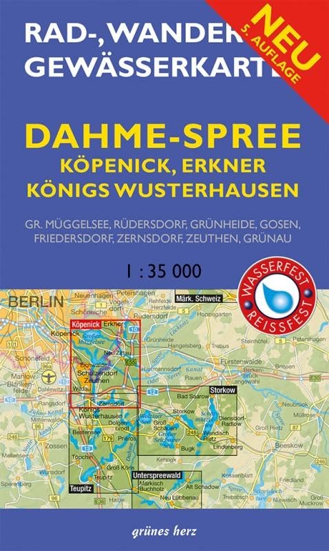 Rad-, Wander- und Gewässerkarte Dahme-Spree: Köpenick, Erkner, Königs Wusterhausen: Mit Großem Müggelsee, Rüdersdorf, Grünheide, Gosen, Friedersdorf, ... Berlin/Brandenburg: Maßstab 1:35.000)