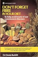 Don't forget fibre in your diet: to help avoid many of our commonest diseases 0906348447 Book Cover