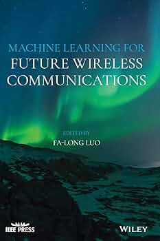 Amazon.com: Machine Learning for Future Wireless Communications