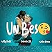 Un Beso (feat. Willy RMX & Peluche 28)