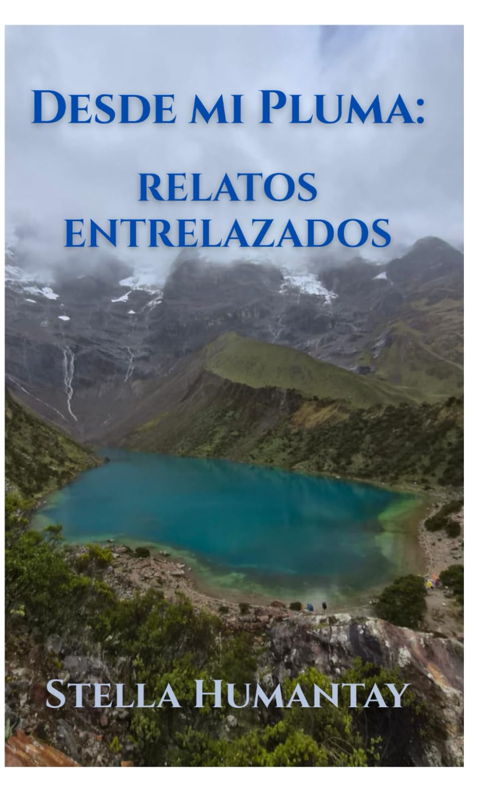 Desde mi Pluma: Relatos Entrelazados
