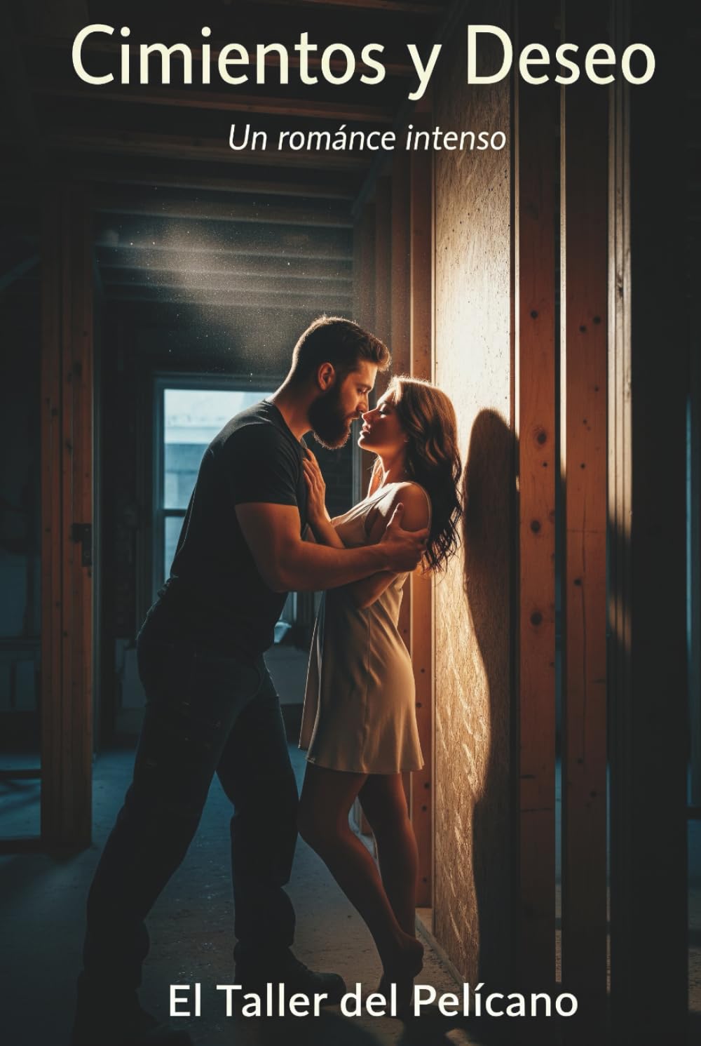 Cimientos y Deseo: Un romance intenso de renovación y redención (The Inferno Collection)