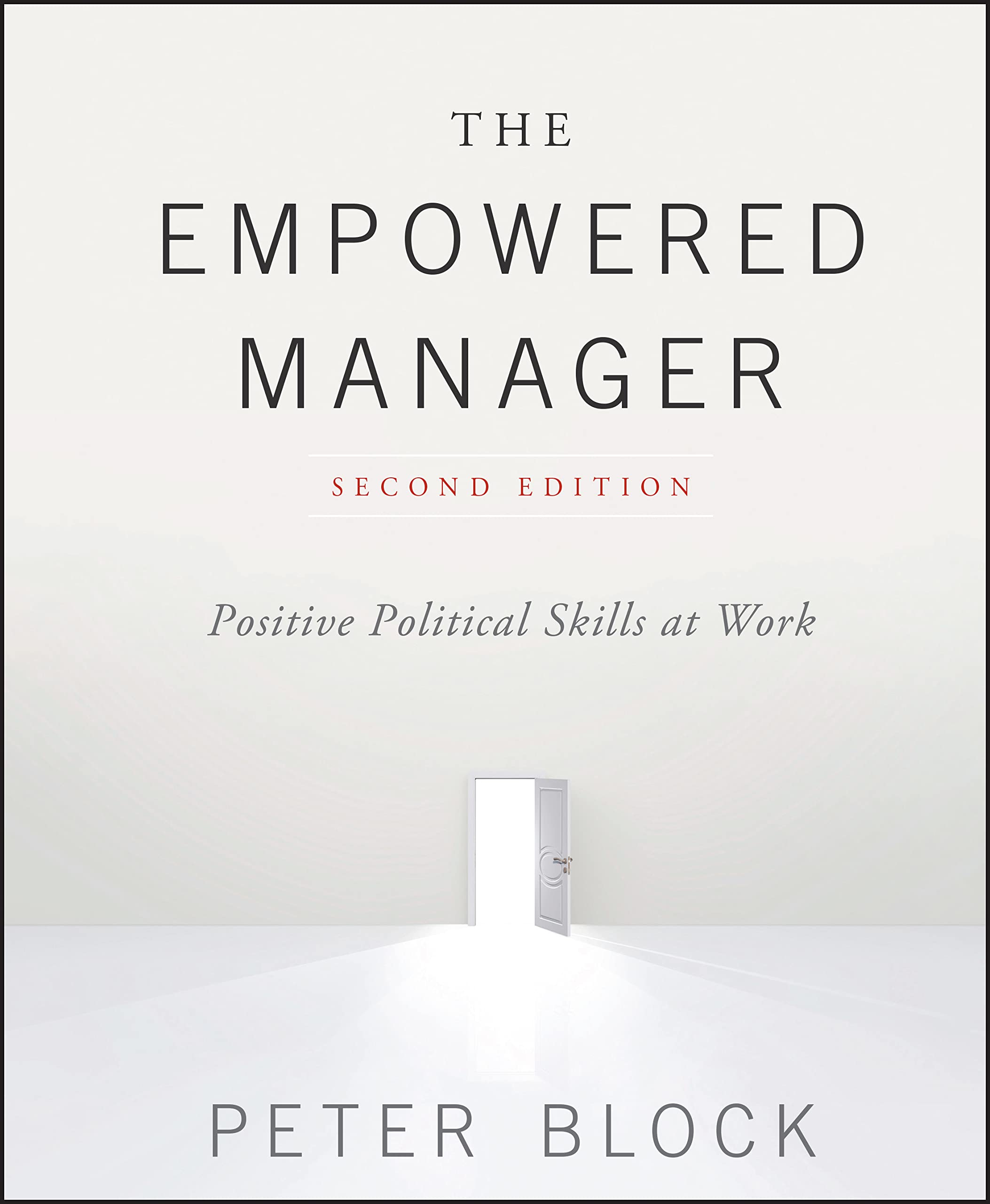 The Empowered Manager: Positive Political Skills at Work