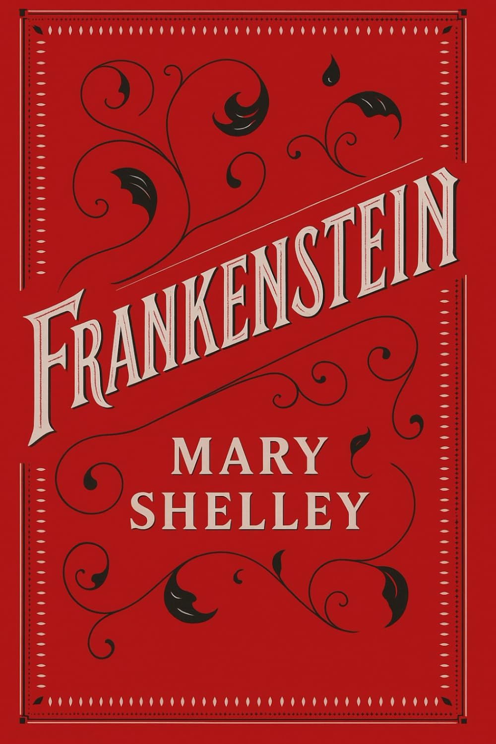 Frankenstein: The Original 1818 Text