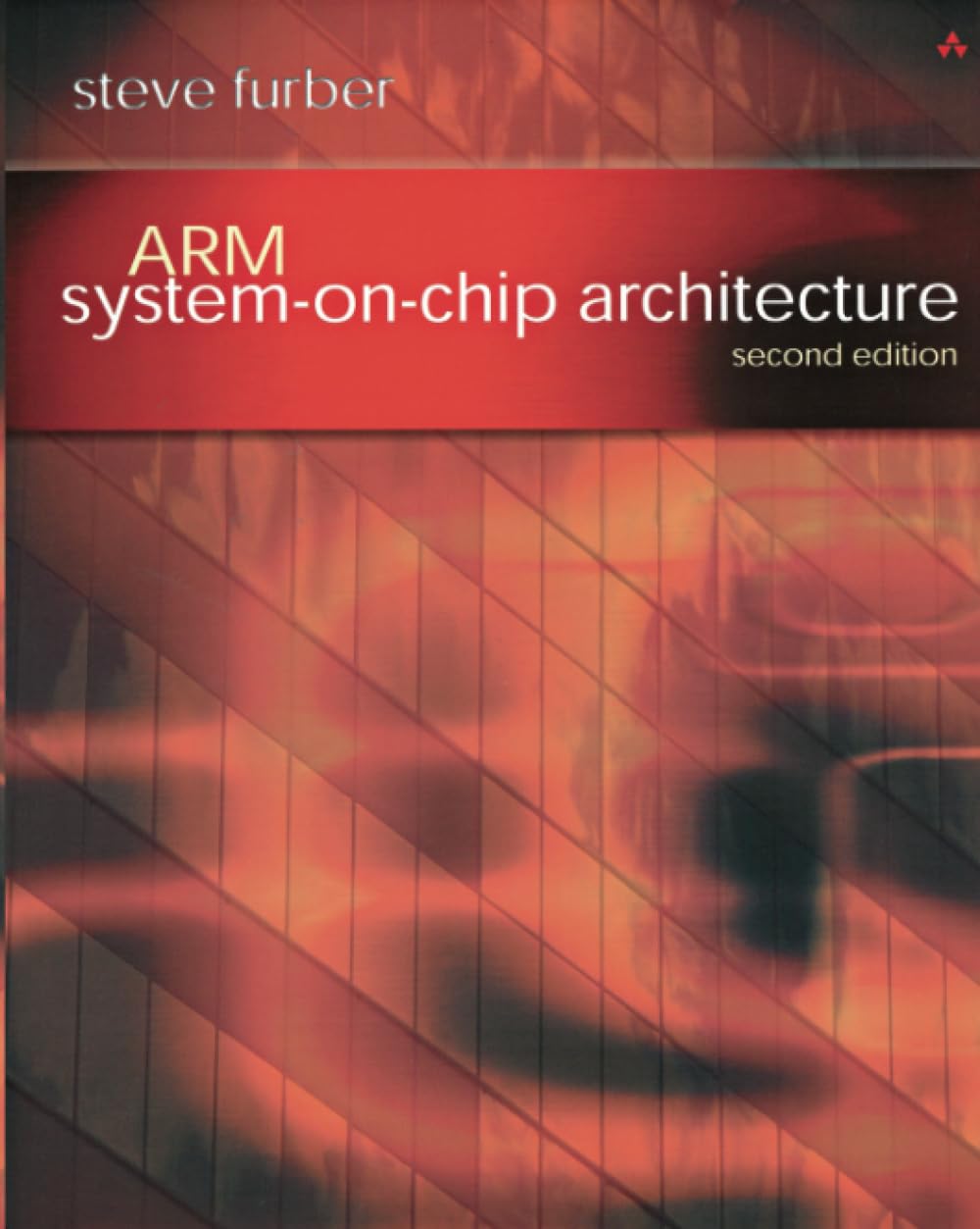 ARM system-on-chip architecture 第二版 ARM System-on-Chip Architecture: Furber, Steve