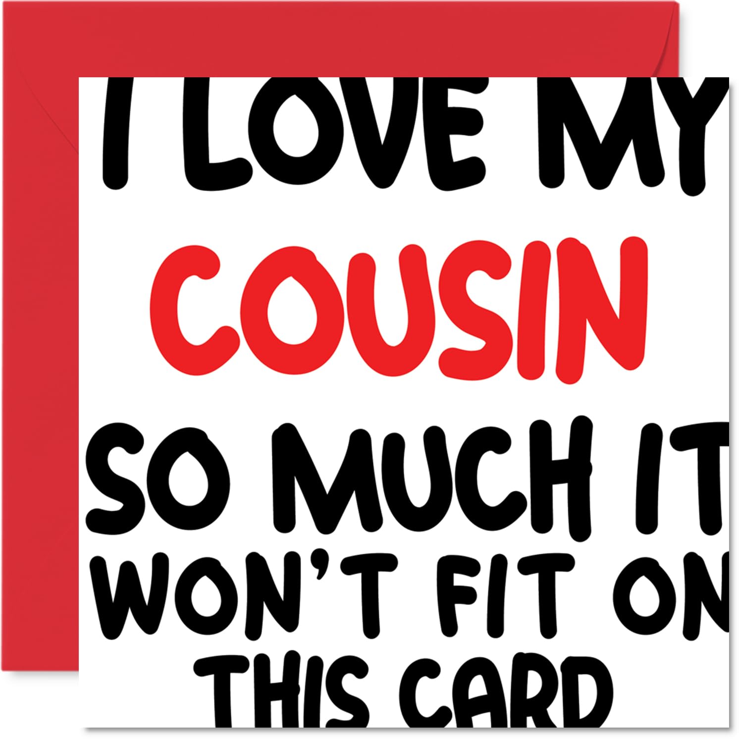 Playful Birthday Card for Cousin - Big Cousin Love - Bold Red and White Text with a Fun Oversized Message - Sure to Raise a Grin - 145mm Square, Envelope Included