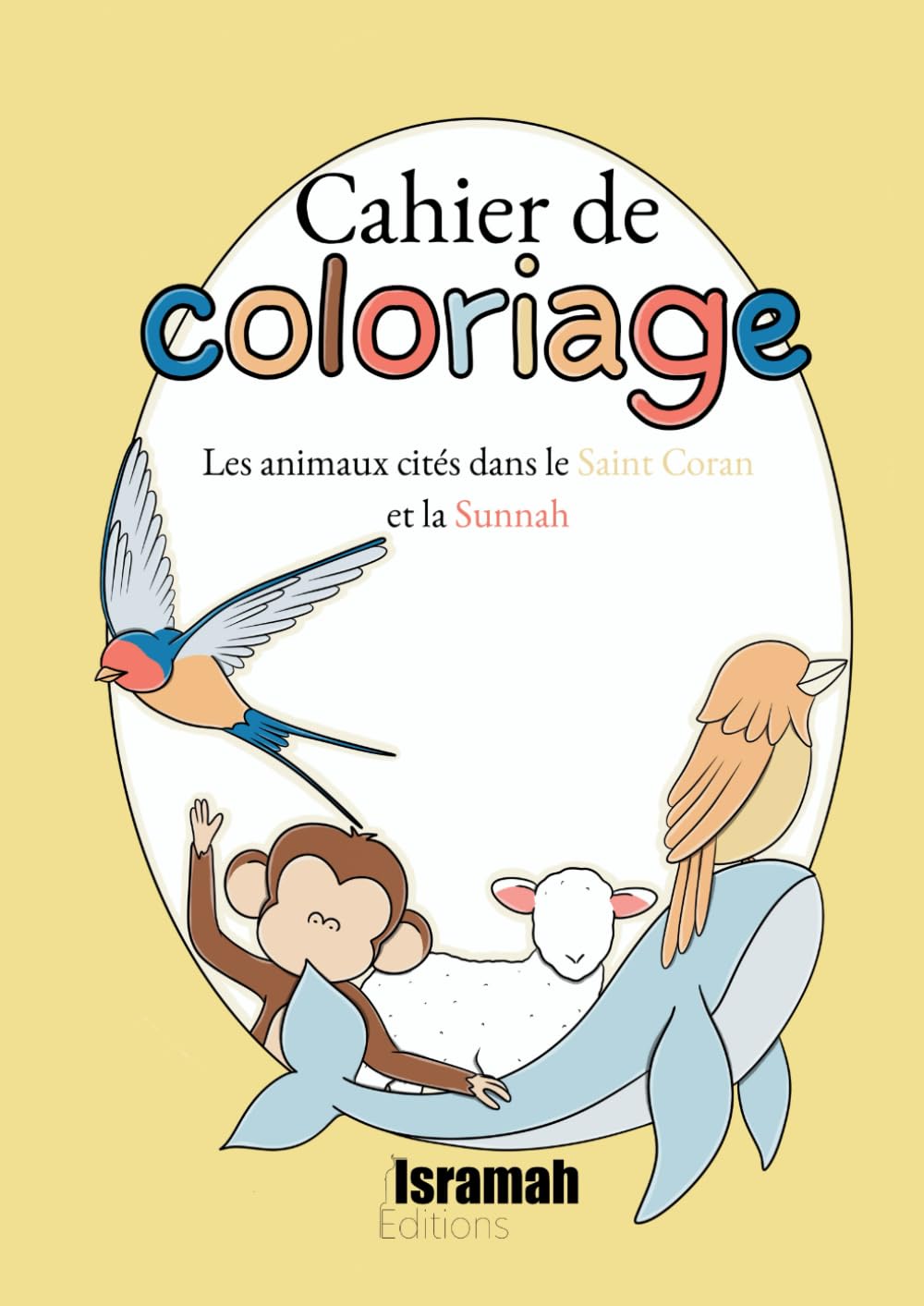 Cahier de coloriage: Les animaux cités dans le Saint Coran et la Sunnah