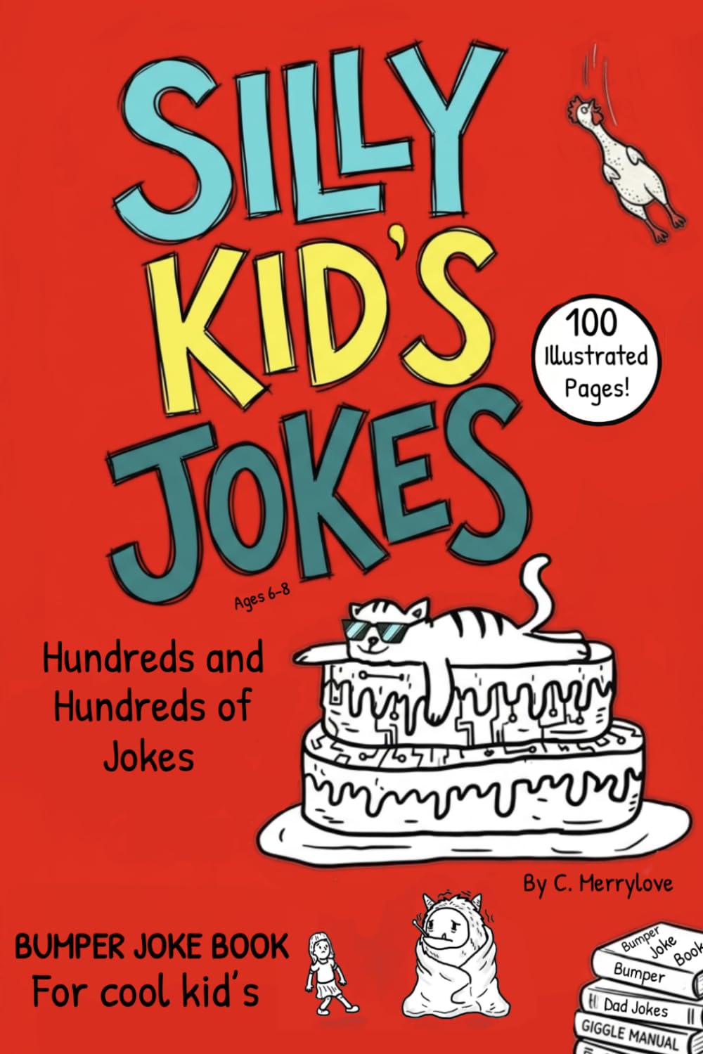 My First Silly Kids Jokes ages 6-8: A hilarious children’s joke book by ages 6-8 (Funny Clean Jokes For Kids)