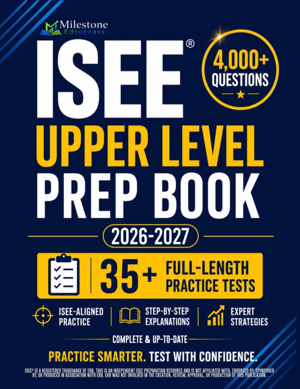 ISEE Upper Level Prep Book: The Complete and Fully Updated Test Prep Guide to ACE the ISEE Upper Level Exam — Step-by-Step Explanations, Expert Strategies, & Full-Length Practice Tests