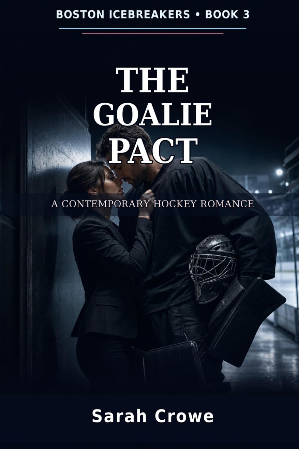 The Goalie Pact: A Boston Icebreakers Hockey Romance