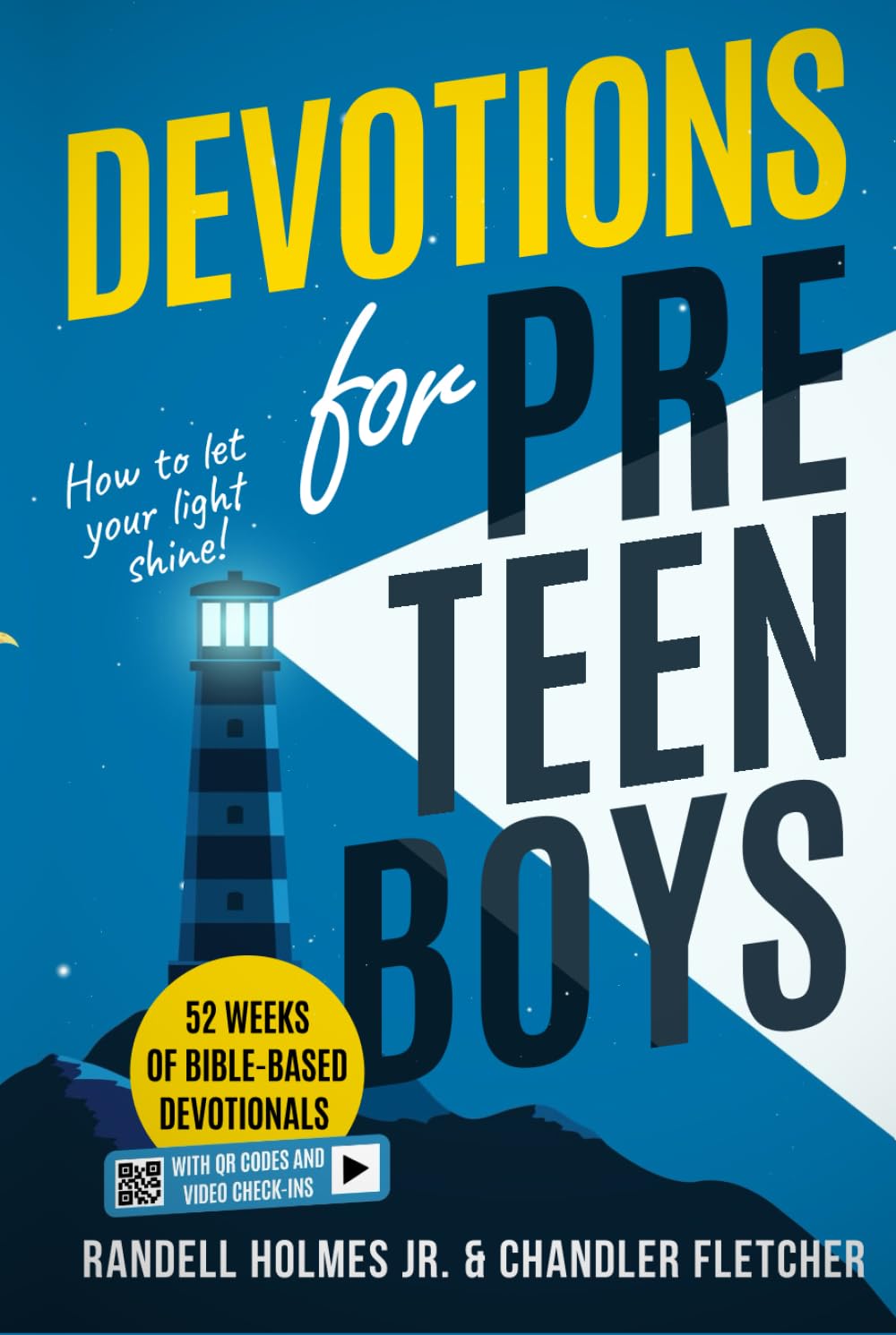 Devotions for Preteen Boys: 52 Weeks of Bible-Based Devotionals with QR Codes and Video Check-Ins (Becoming Biblical Hybrid)