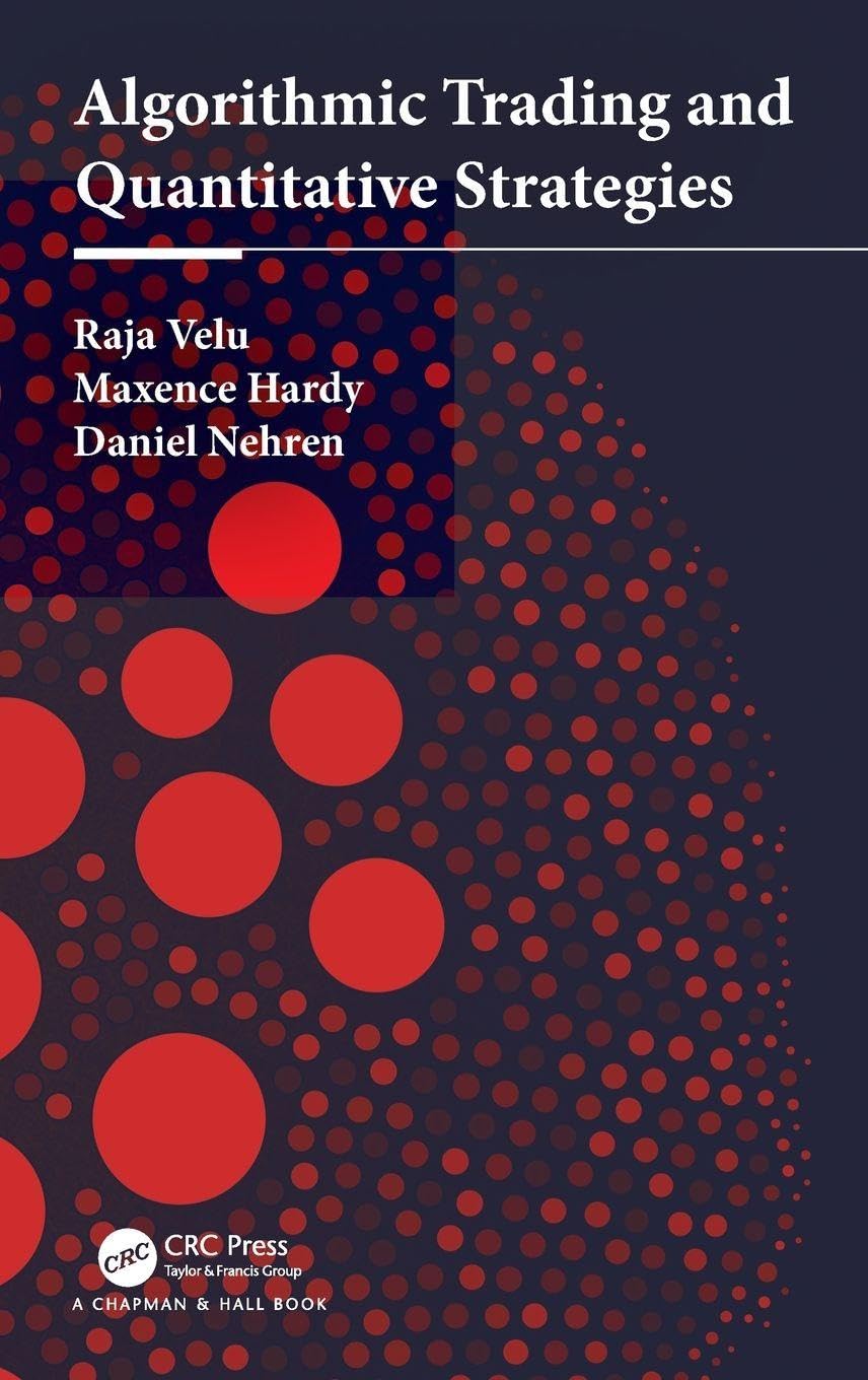 Algorithmic Trading and Quantitative Strategies (Chapman and Hall/CRC Financial Mathematics)