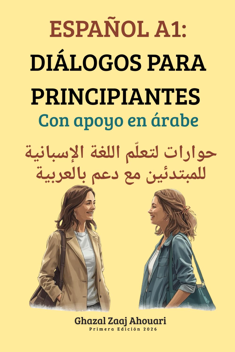 ESPAÑOL A1: DIÁLOGOS PARA PRINCIPIANTES: Con apoyo en árabe