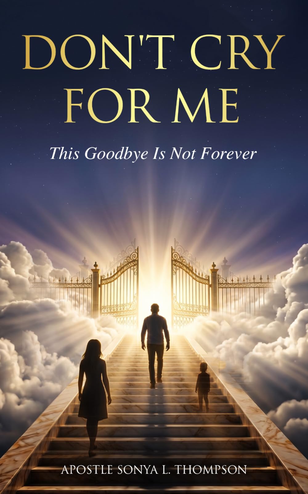 Don't Cry For Me: This Goodbye Is Not Forever
