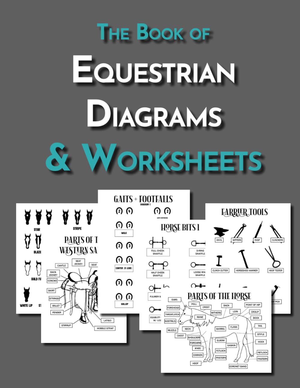 The Book of Equestrian Diagrams & Worksheets: Horse Parts and Horse Knowledge Workbook for Hippology & Horseback Riding Students (Equestrian Workbooks)