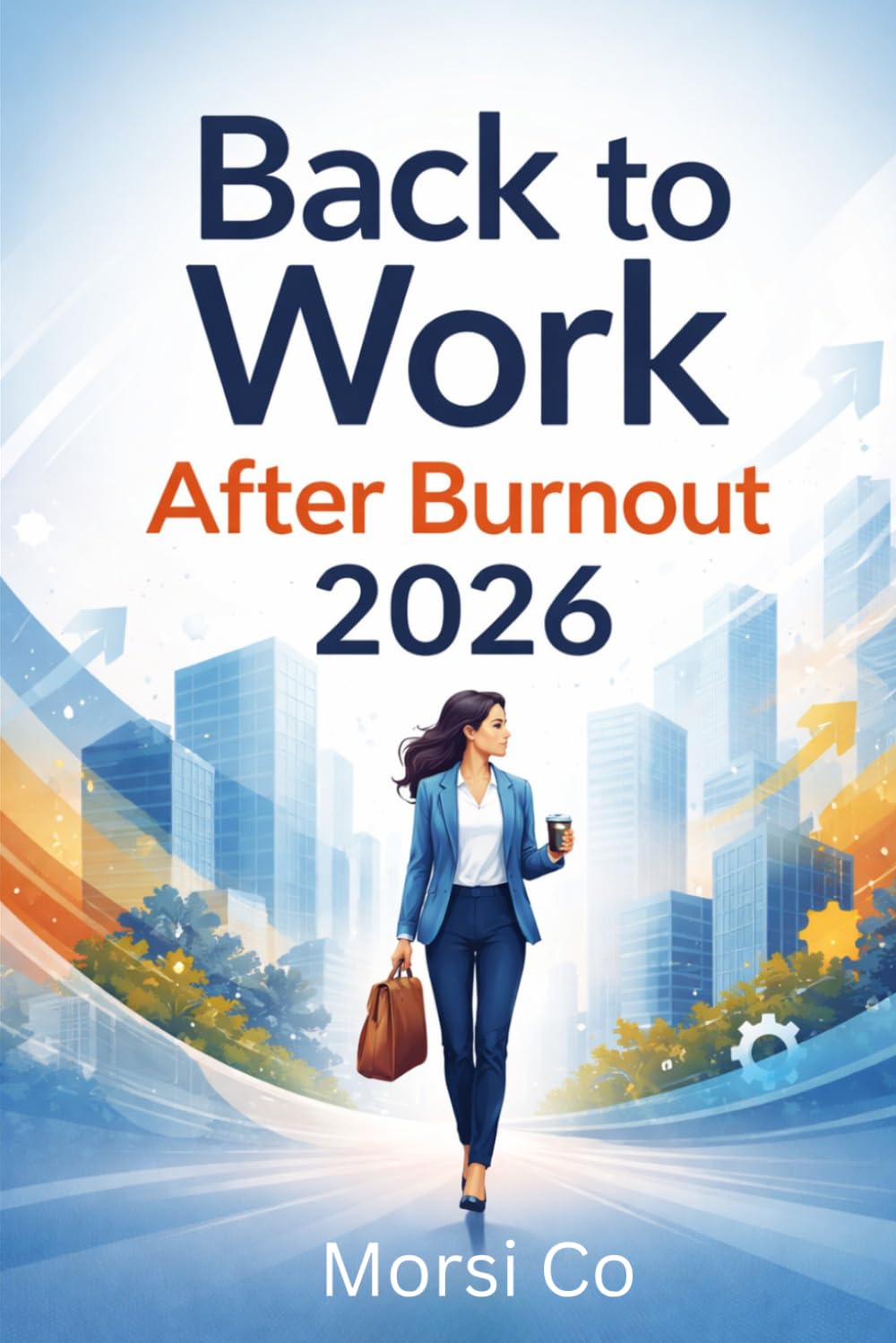 Back to Work After Burnout 2026: Anxiety Workbook for Women: 12 Weeks to Calm Confidence