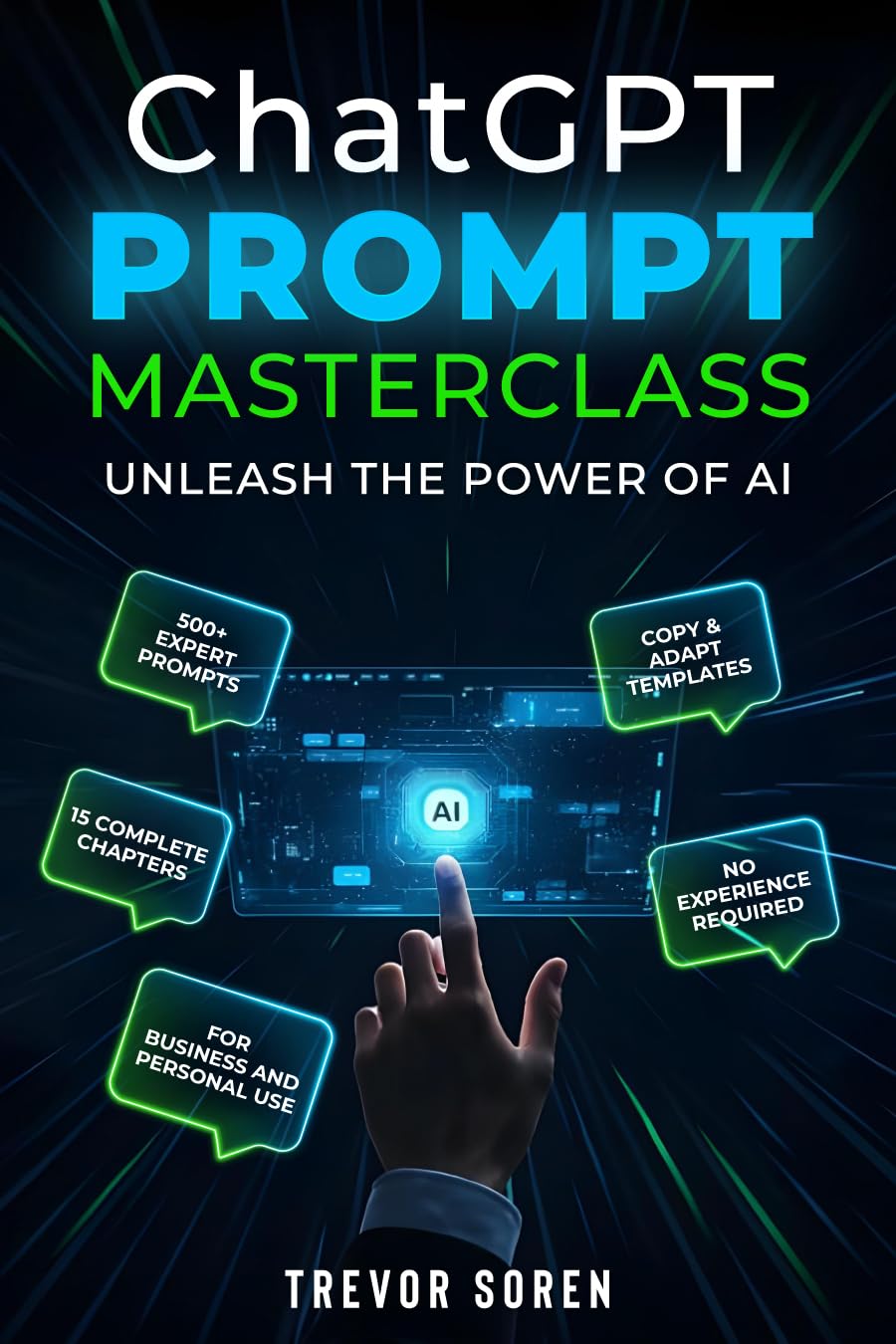 ChatGPT Prompt Masterclass: UNLEASH THE POWER OF AI