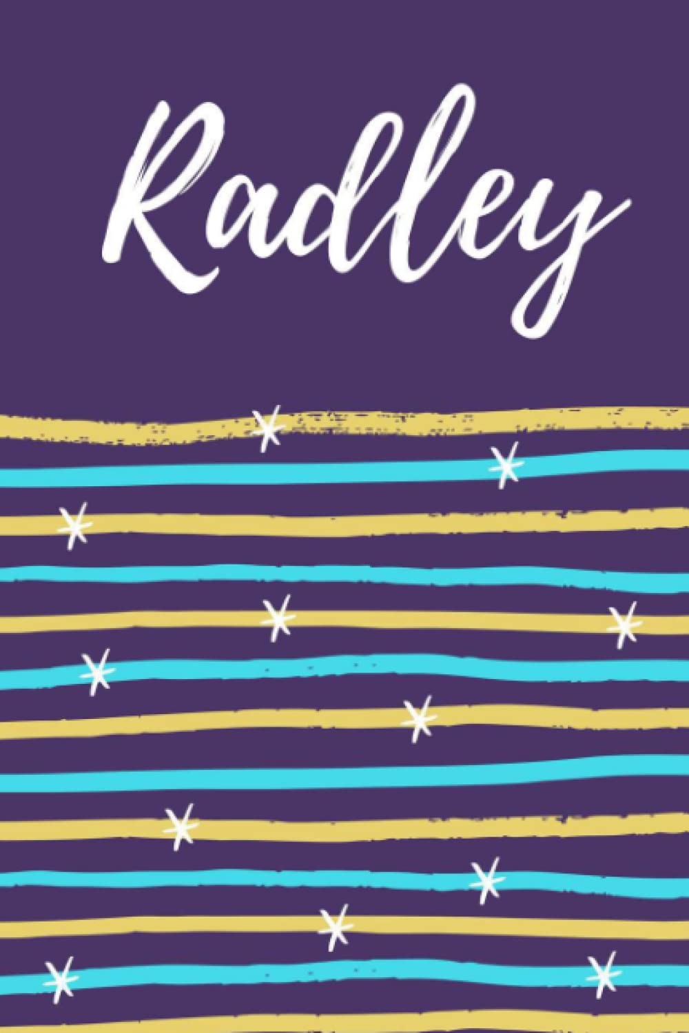 Radley: Lined Writing Notebook Journal with Personalized Name Radley, 120 Pages, 6x9