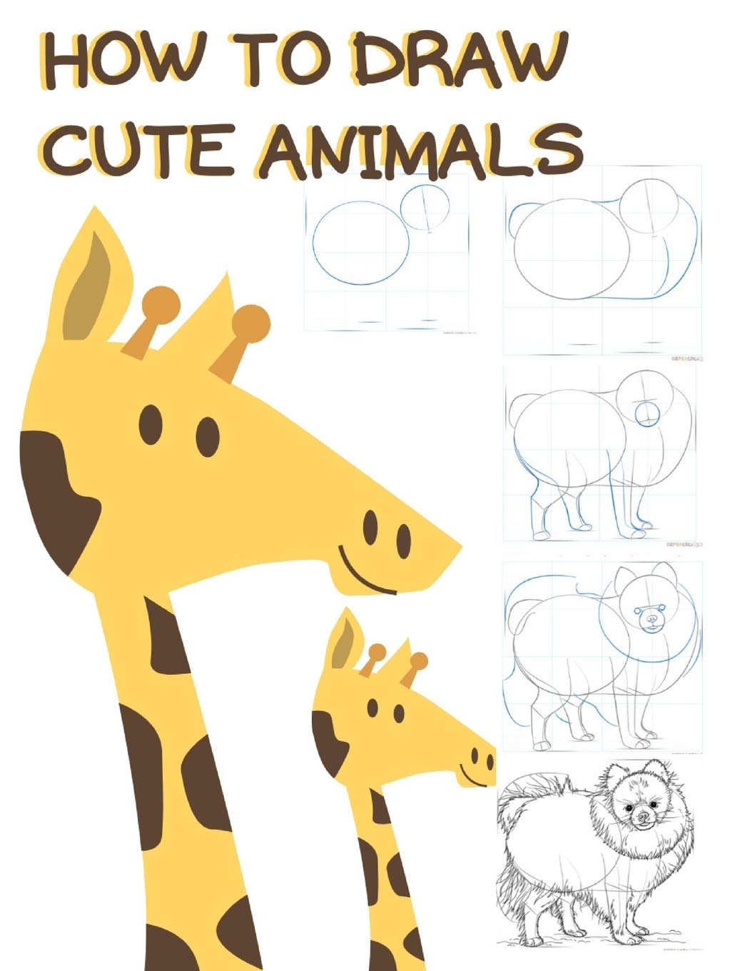 how to draw cute animals: for kids>Activity Book for Children to Learn to Draw (children's drawing), easy step by step for beginner ( unicorn pets ... wolves insects godzilla owls octopus ocean )