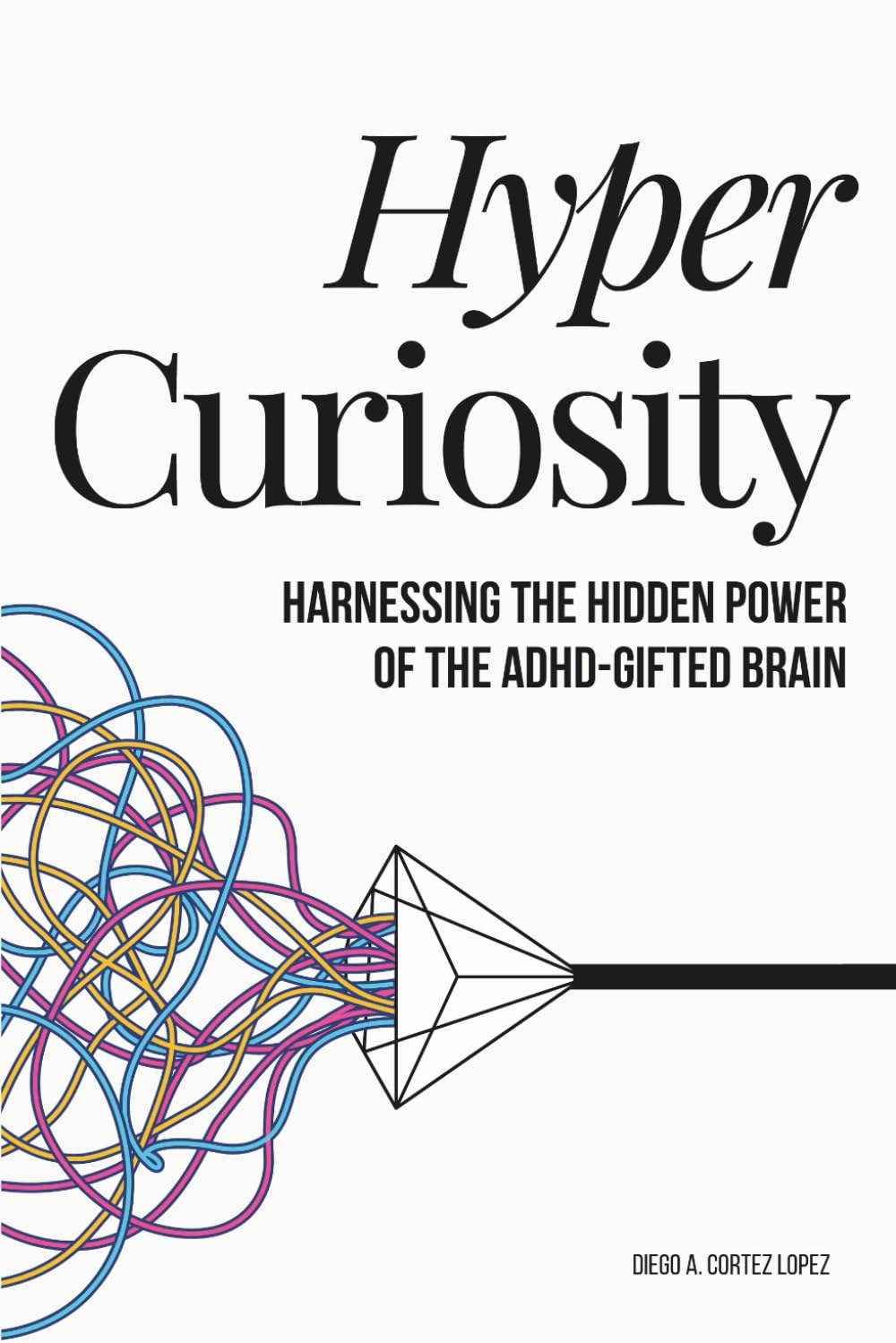 Hypercuriosity: Harnessing the Hidden Power of the ADHD-Gifted Brain