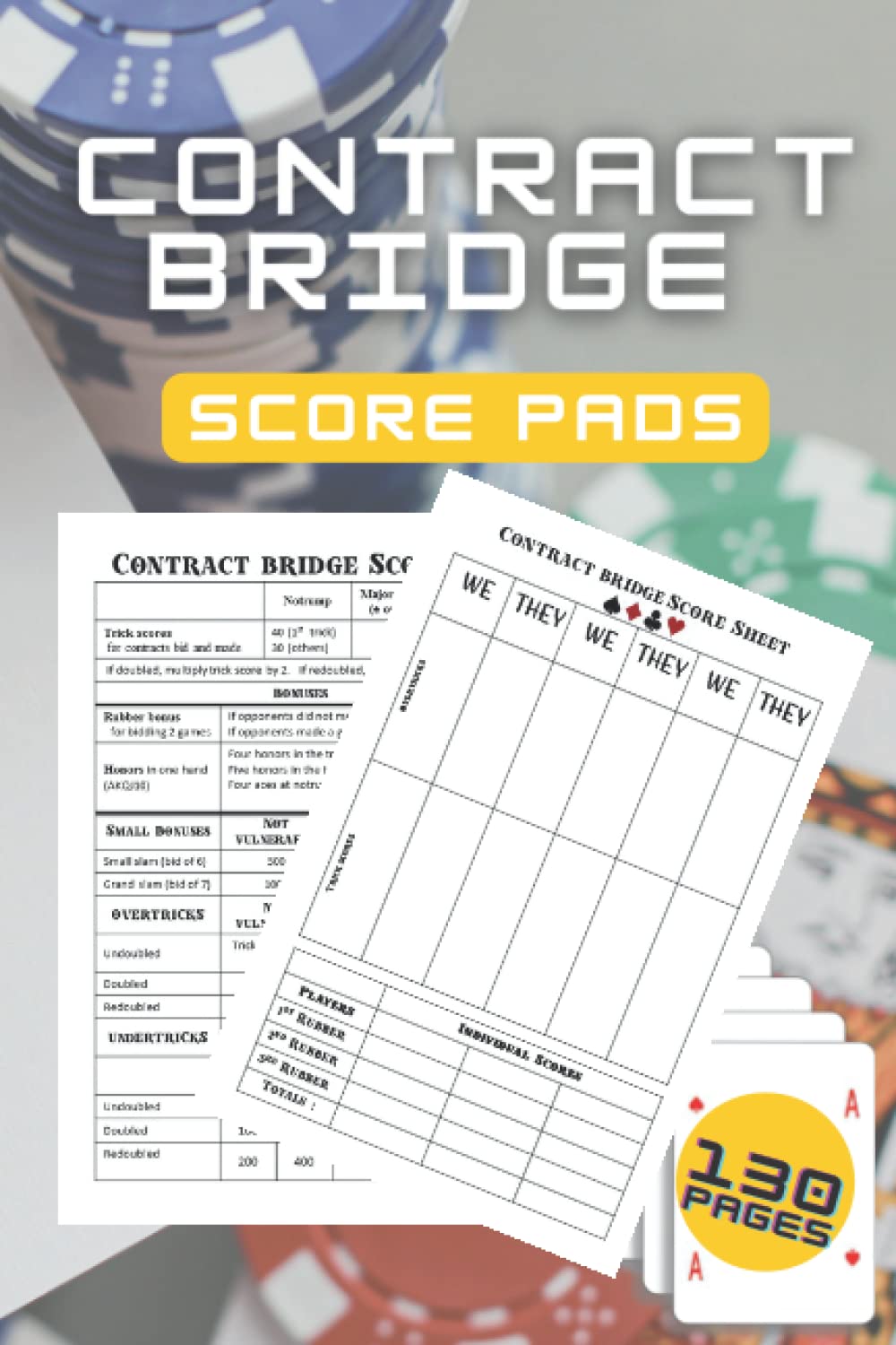 Bridge Score Pads: 130 Score Sheets Scorebook for Bridge Game / 6' x 9' Inches Format