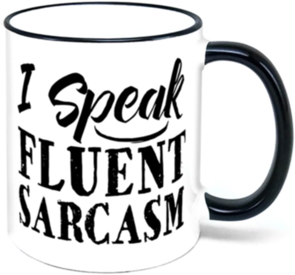 I Speak Fluent Sarcasm Coffee Mug sarcastic gift