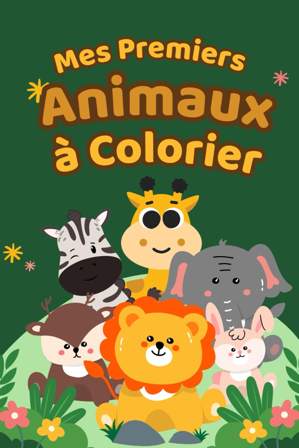 Mes Premiers Animaux à Colorier - Livre de coloriage amusant pour enfants de 3 à 8 ans: Livre de coloriage éducatif