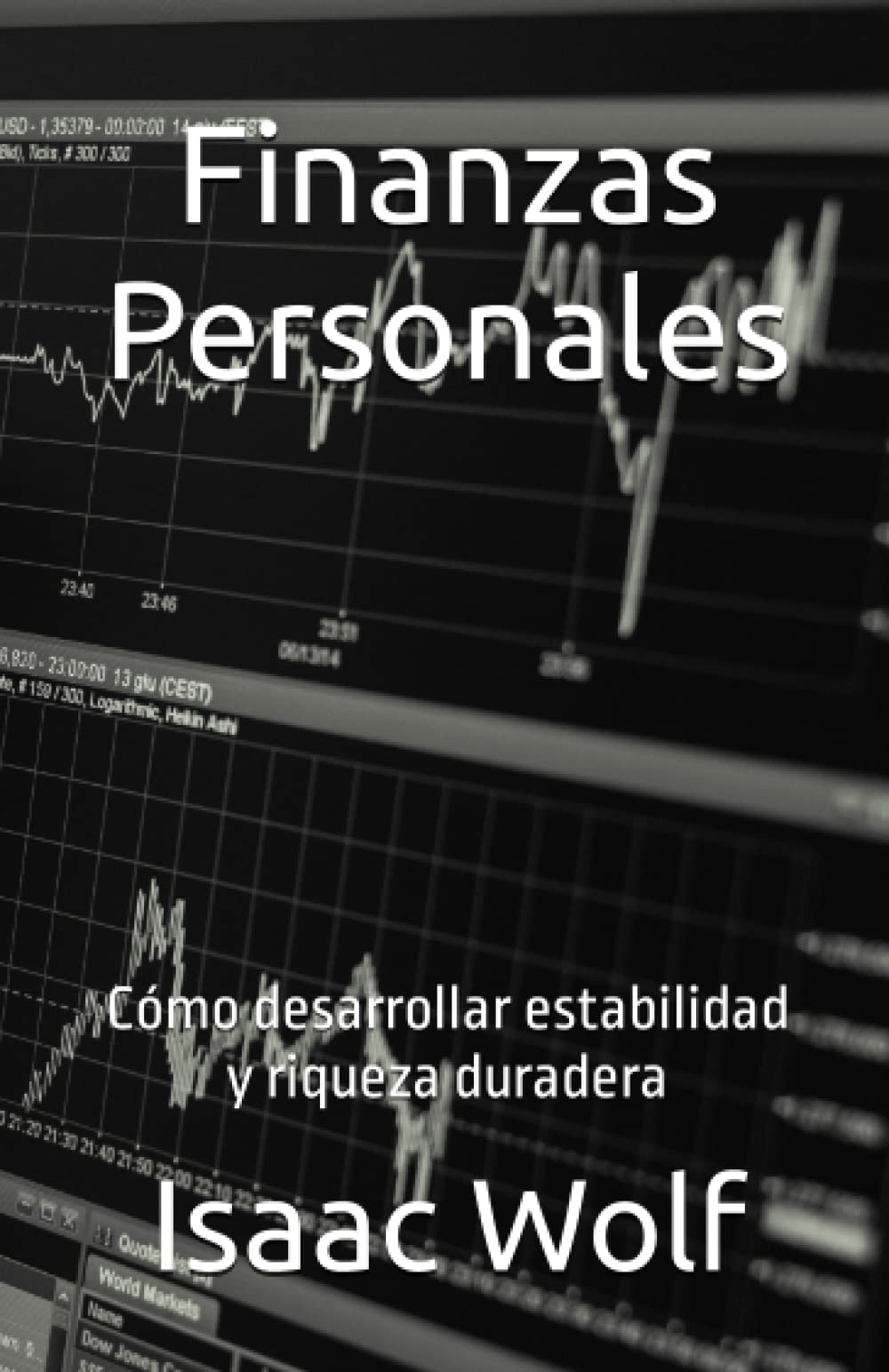 Finanzas Personales: Cómo desarrollar estabilidad y riqueza duradera