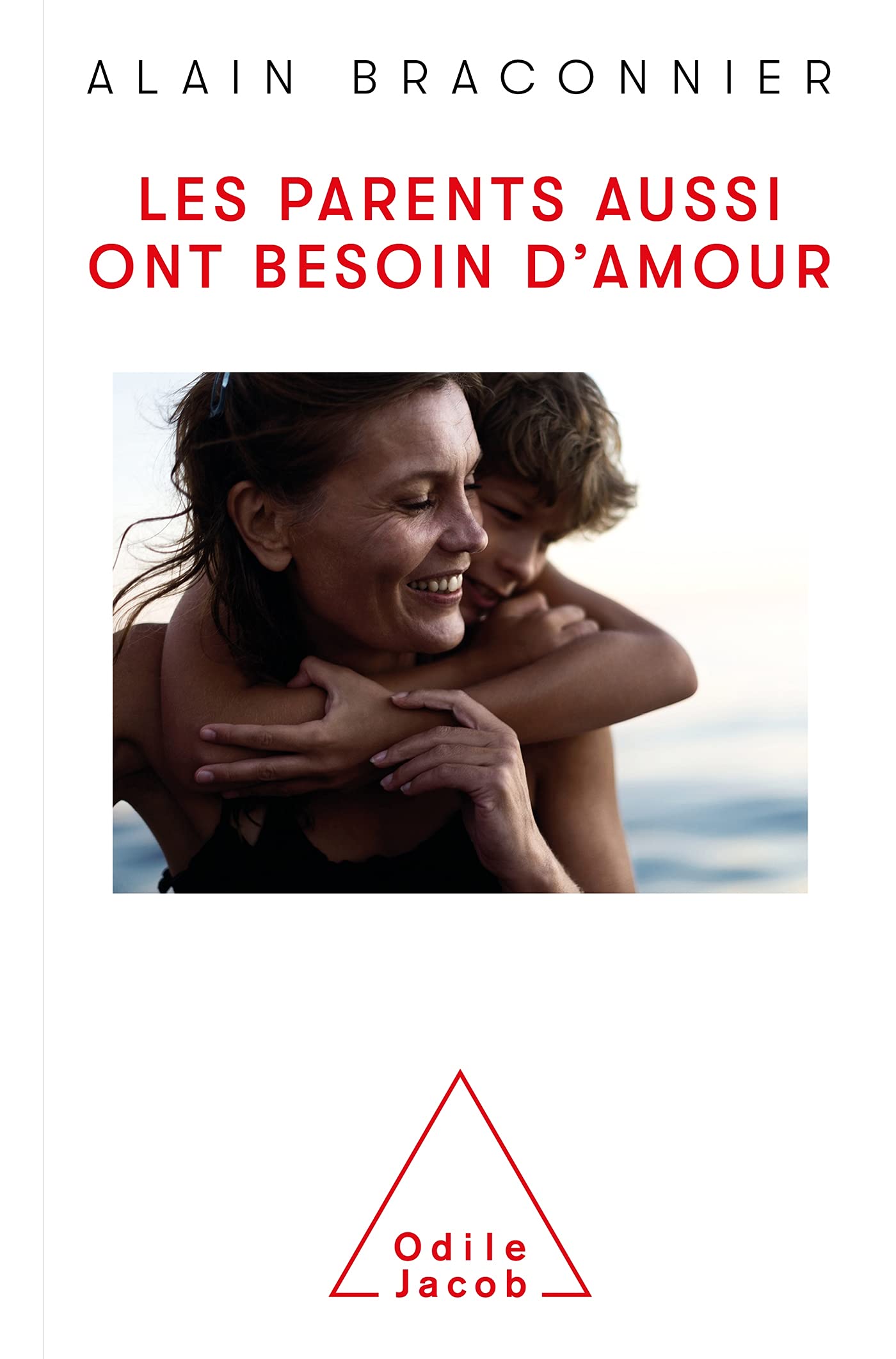 Les Parents aussi ont besoin d'amour: La parole aux parents