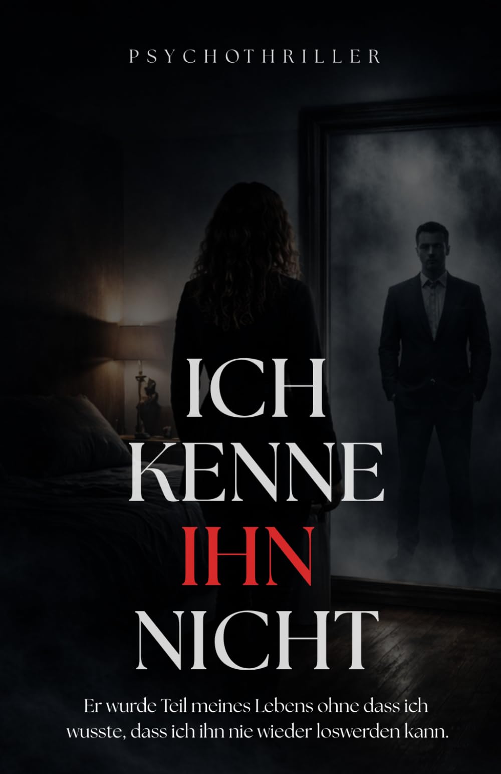 Ich kenne Ihn nicht: Er wurde Teil meines Lebens ohne dass ich wusste, dass ich ihn nie wieder loswerden kann.