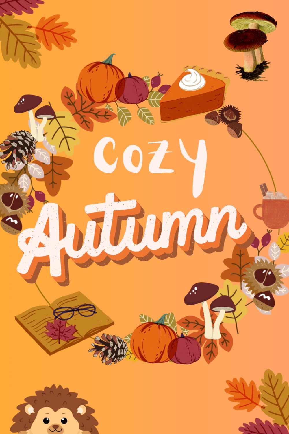 Cozy Autumn: Colouring book