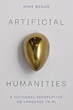 Artificial Humanities: A Fictional Perspective on Language in AI