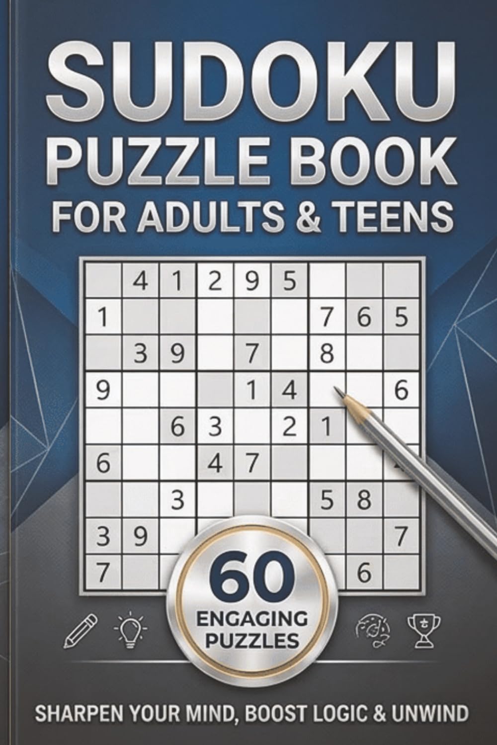 Sudoku Puzzle Book for Adults & Teens (Ages 13+): Medium Sudoku Puzzle Book for Adults & Teens 60 Brain-Challenging Puzzles with Solutions