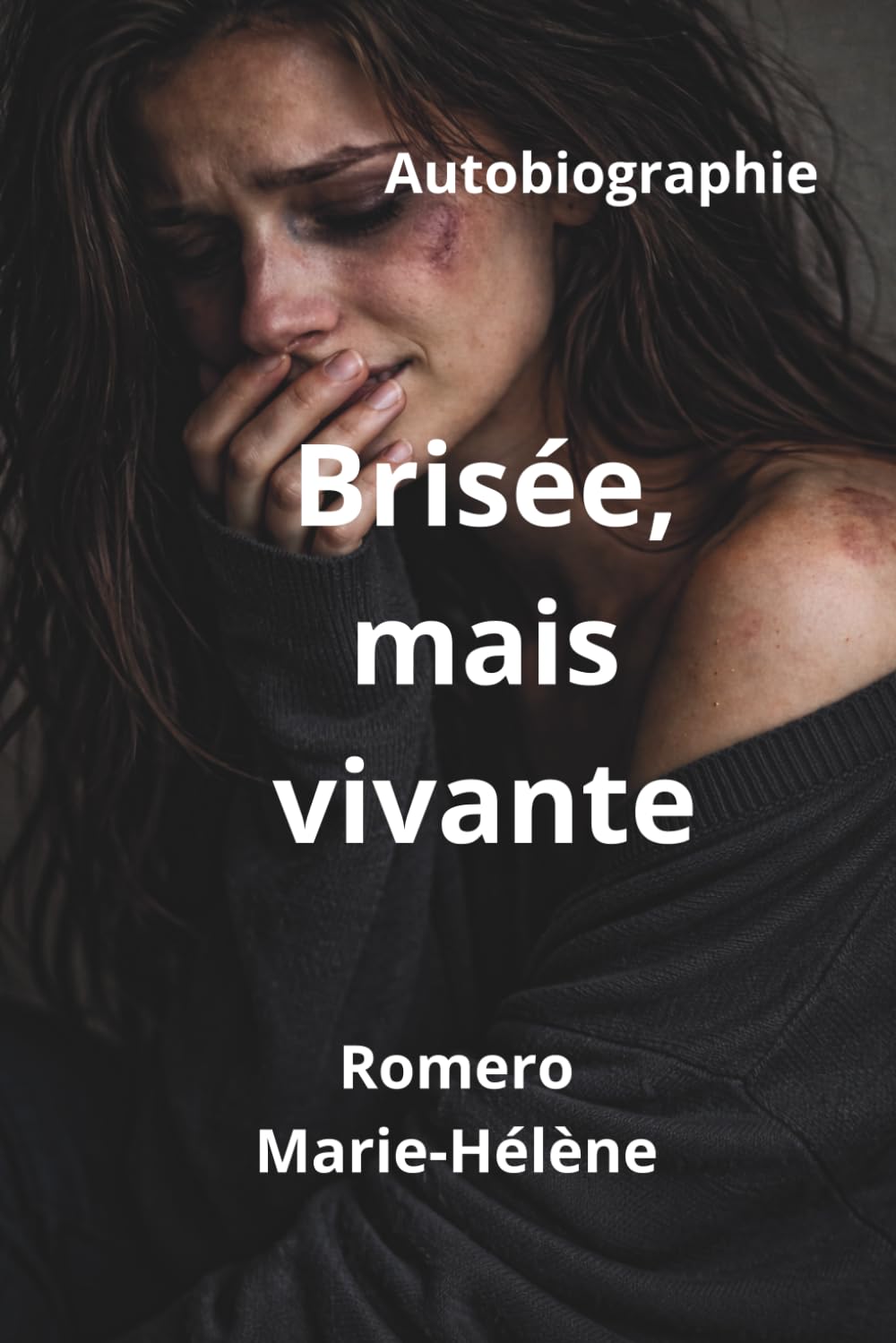 Brisée, mais vivante: Survie