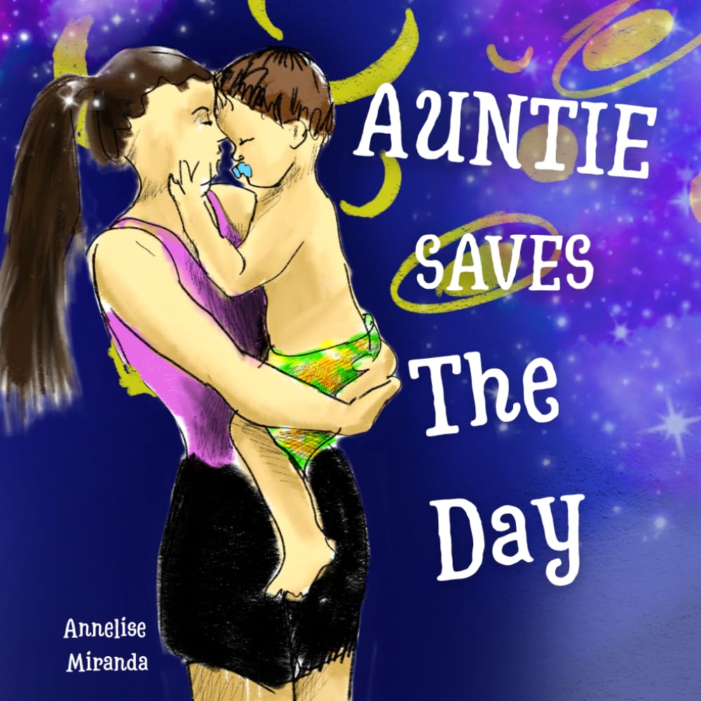 Auntie Saves the Day: A Brave Little Bubbers Book